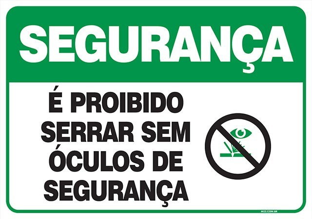 PLACA É PROIBIDO SERRAR SEM ÓCULOS DE SEGURANÇA